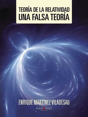 cover image of Teoría de la relatividad. Una falsa teoría